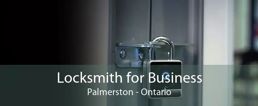Locksmith for Business Palmerston - Ontario