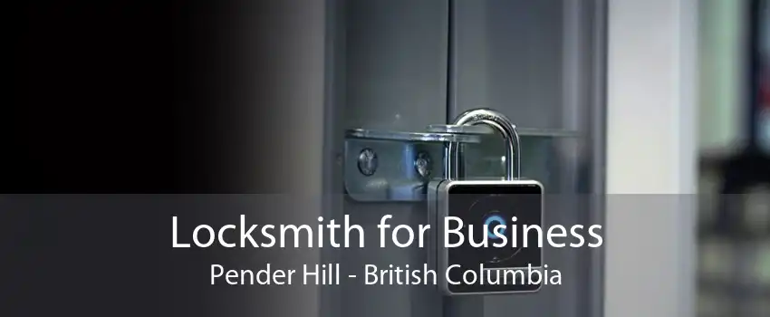 Locksmith for Business Pender Hill - British Columbia