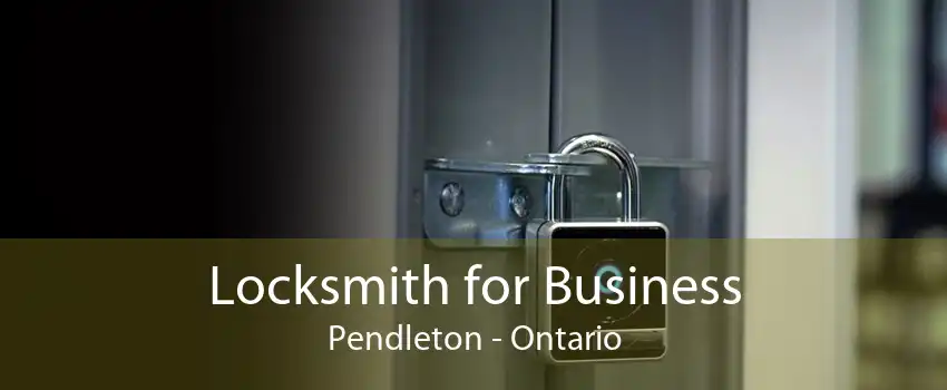 Locksmith for Business Pendleton - Ontario