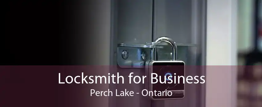 Locksmith for Business Perch Lake - Ontario