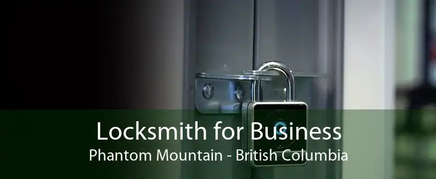 Locksmith for Business Phantom Mountain - British Columbia