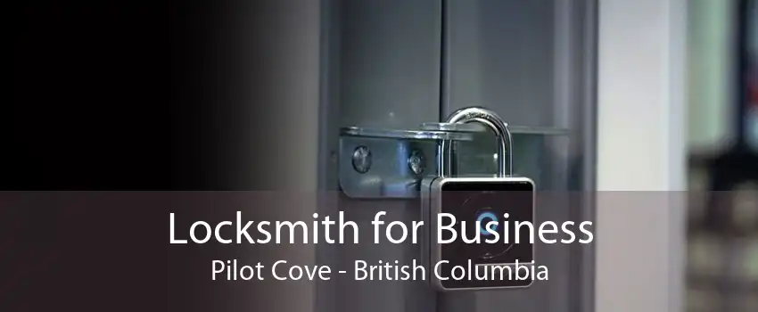 Locksmith for Business Pilot Cove - British Columbia