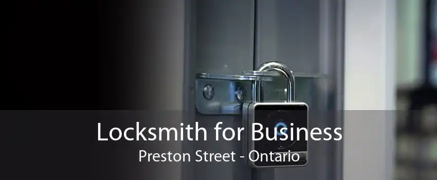 Locksmith for Business Preston Street - Ontario