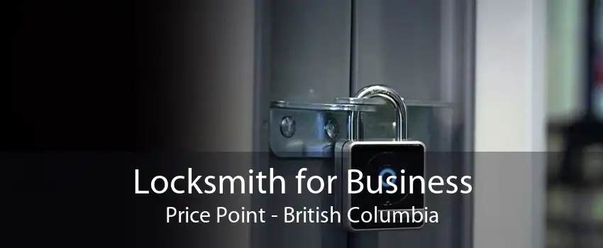 Locksmith for Business Price Point - British Columbia