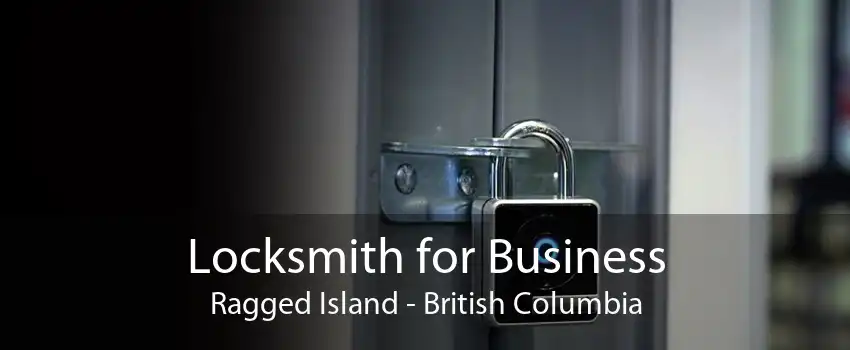 Locksmith for Business Ragged Island - British Columbia