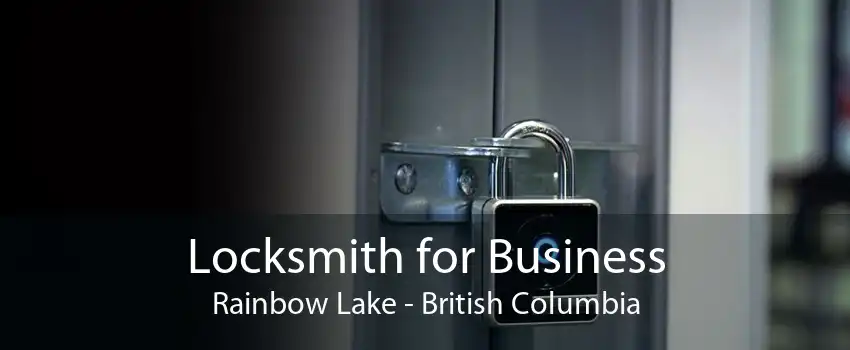 Locksmith for Business Rainbow Lake - British Columbia