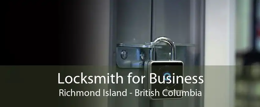 Locksmith for Business Richmond Island - British Columbia