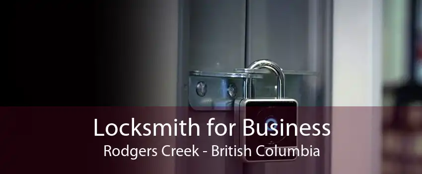 Locksmith for Business Rodgers Creek - British Columbia