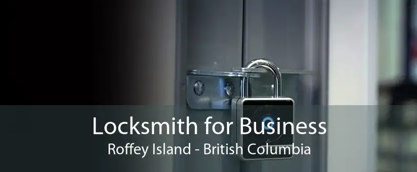 Locksmith for Business Roffey Island - British Columbia