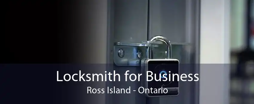 Locksmith for Business Ross Island - Ontario