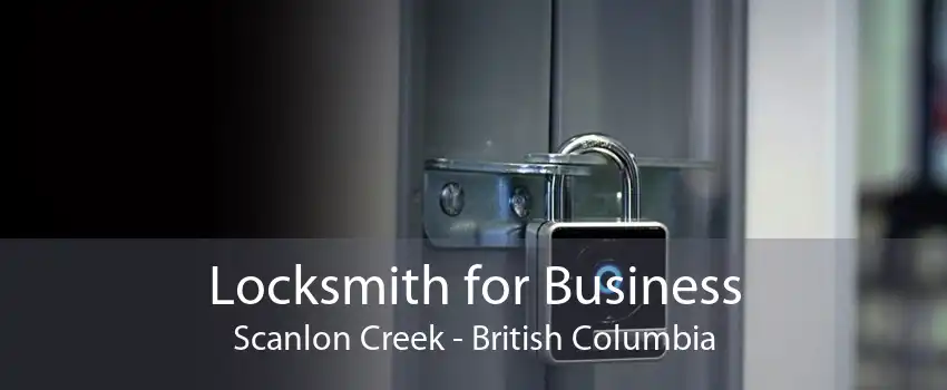 Locksmith for Business Scanlon Creek - British Columbia