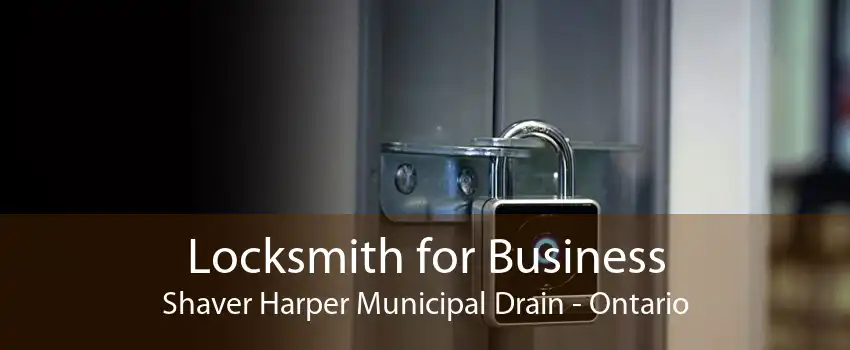 Locksmith for Business Shaver Harper Municipal Drain - Ontario