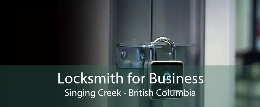 Locksmith for Business Singing Creek - British Columbia