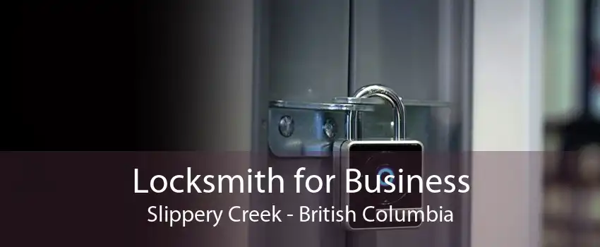 Locksmith for Business Slippery Creek - British Columbia