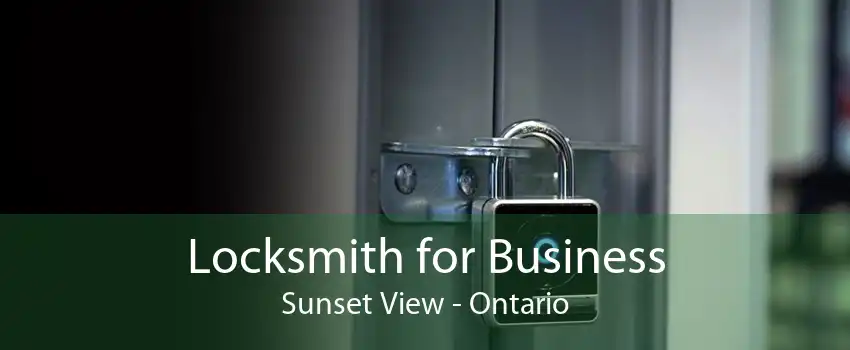 Locksmith for Business Sunset View - Ontario