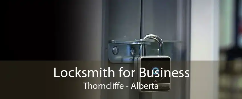 Locksmith for Business Thorncliffe - Alberta