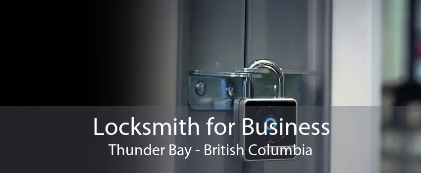 Locksmith for Business Thunder Bay - British Columbia