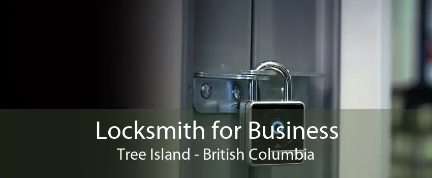 Locksmith for Business Tree Island - British Columbia