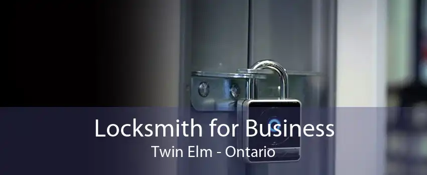 Locksmith for Business Twin Elm - Ontario