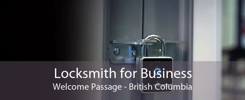Locksmith for Business Welcome Passage - British Columbia