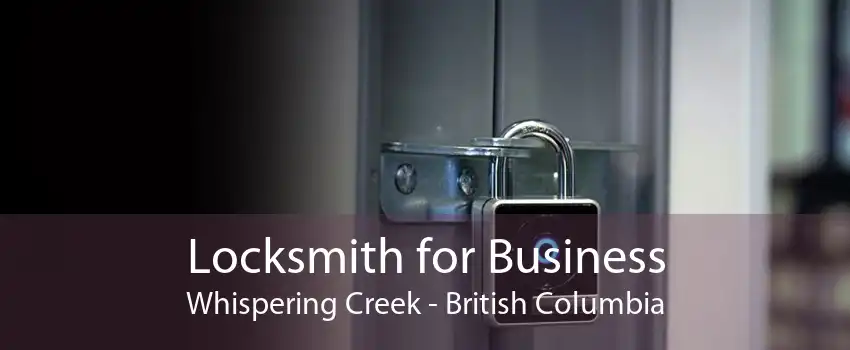 Locksmith for Business Whispering Creek - British Columbia