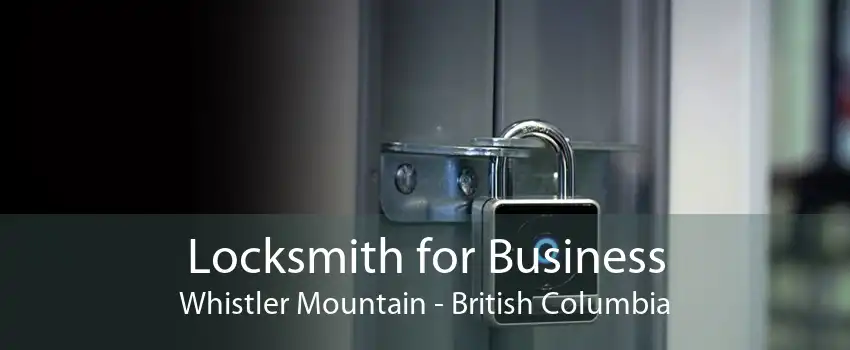 Locksmith for Business Whistler Mountain - British Columbia
