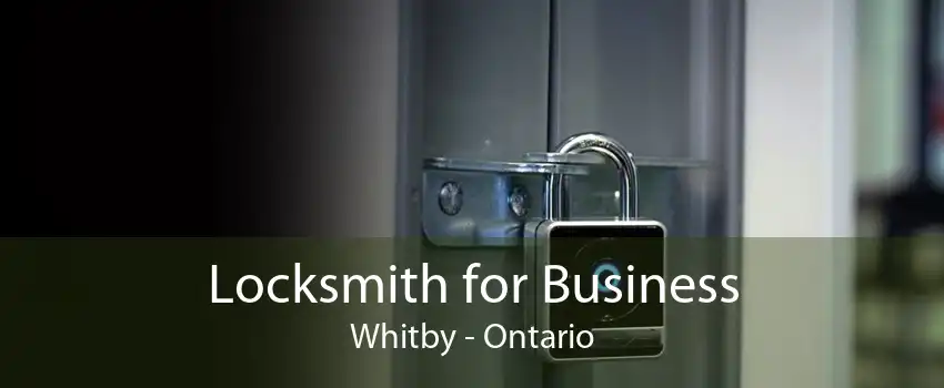 Locksmith for Business Whitby - Ontario