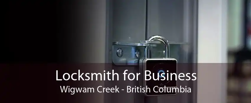 Locksmith for Business Wigwam Creek - British Columbia