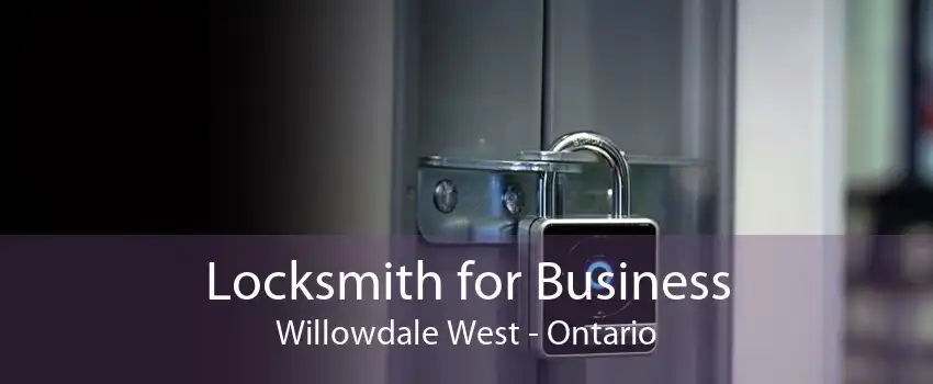 Locksmith for Business Willowdale West - Ontario