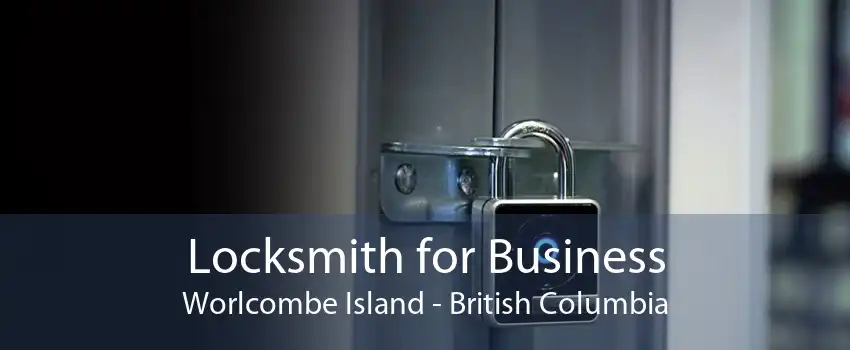 Locksmith for Business Worlcombe Island - British Columbia