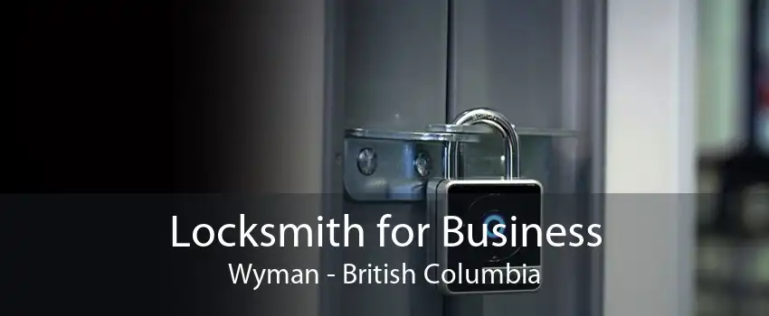 Locksmith for Business Wyman - British Columbia