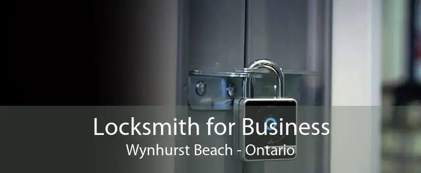 Locksmith for Business Wynhurst Beach - Ontario