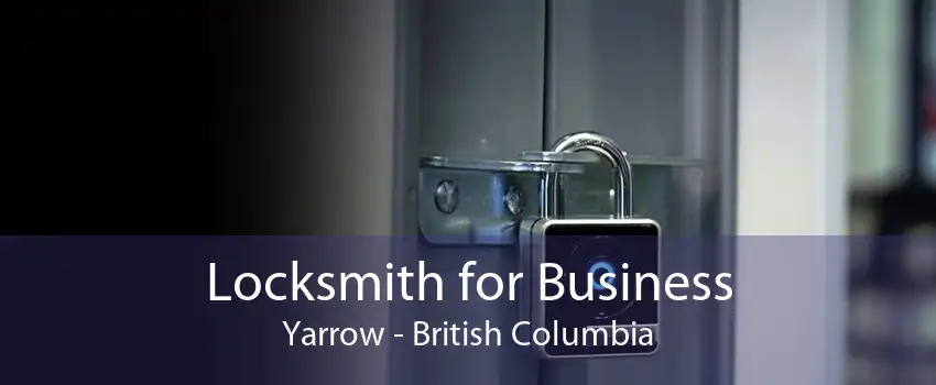 Locksmith for Business Yarrow - British Columbia