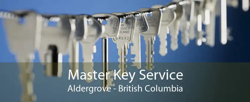 Master Key Service Aldergrove - British Columbia