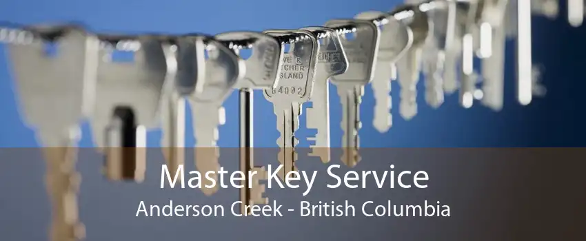 Master Key Service Anderson Creek - British Columbia