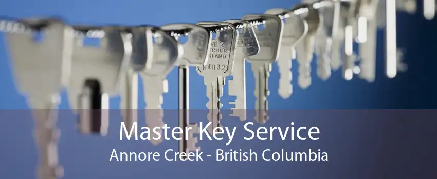Master Key Service Annore Creek - British Columbia