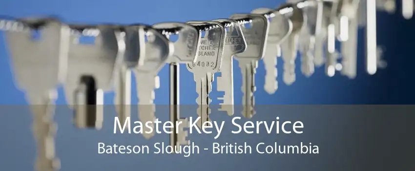 Master Key Service Bateson Slough - British Columbia