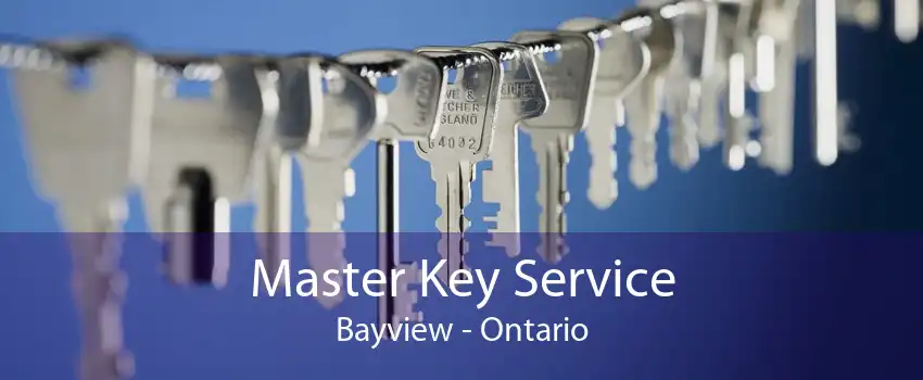 Master Key Service Bayview - Ontario