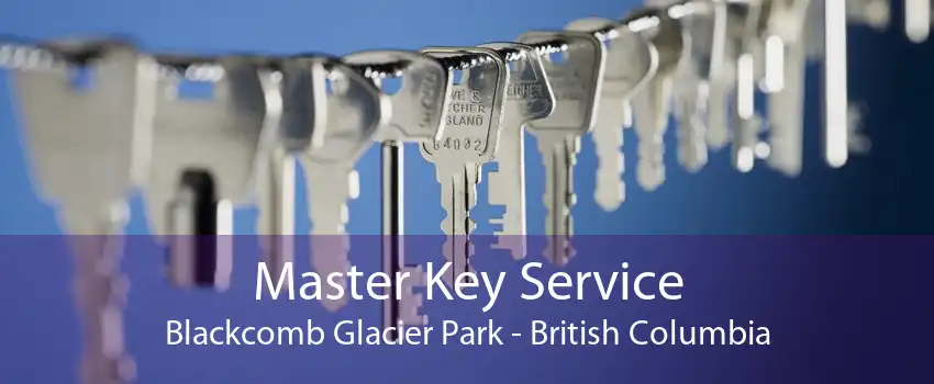 Master Key Service Blackcomb Glacier Park - British Columbia