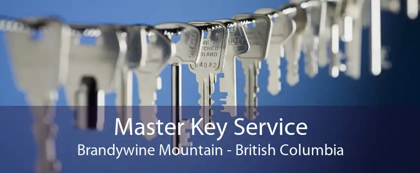 Master Key Service Brandywine Mountain - British Columbia