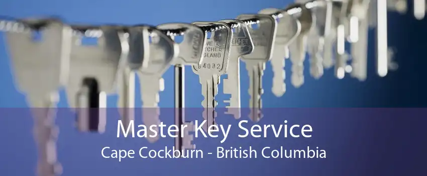 Master Key Service Cape Cockburn - British Columbia