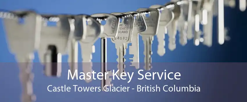 Master Key Service Castle Towers Glacier - British Columbia