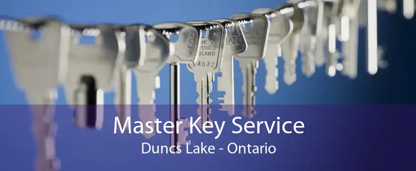 Master Key Service Duncs Lake - Ontario