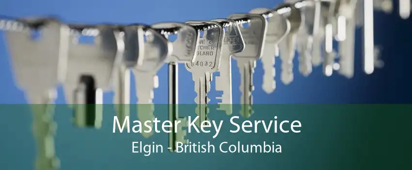 Master Key Service Elgin - British Columbia