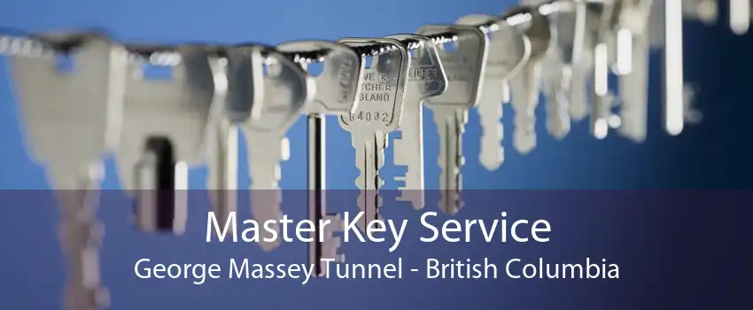 Master Key Service George Massey Tunnel - British Columbia