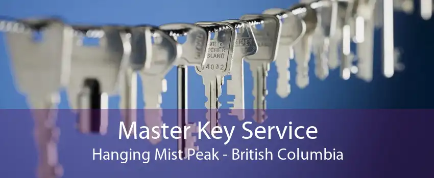 Master Key Service Hanging Mist Peak - British Columbia