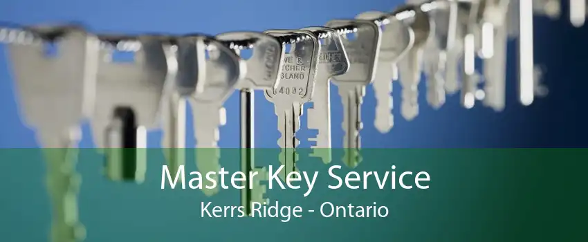 Master Key Service Kerrs Ridge - Ontario