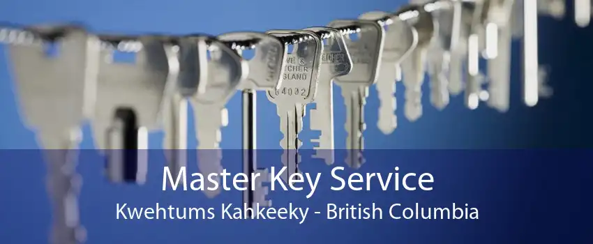 Master Key Service Kwehtums Kahkeeky - British Columbia