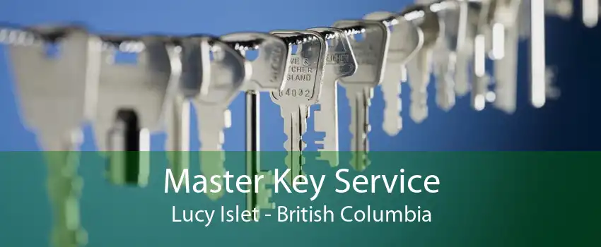 Master Key Service Lucy Islet - British Columbia
