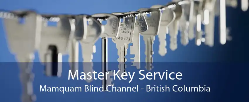 Master Key Service Mamquam Blind Channel - British Columbia